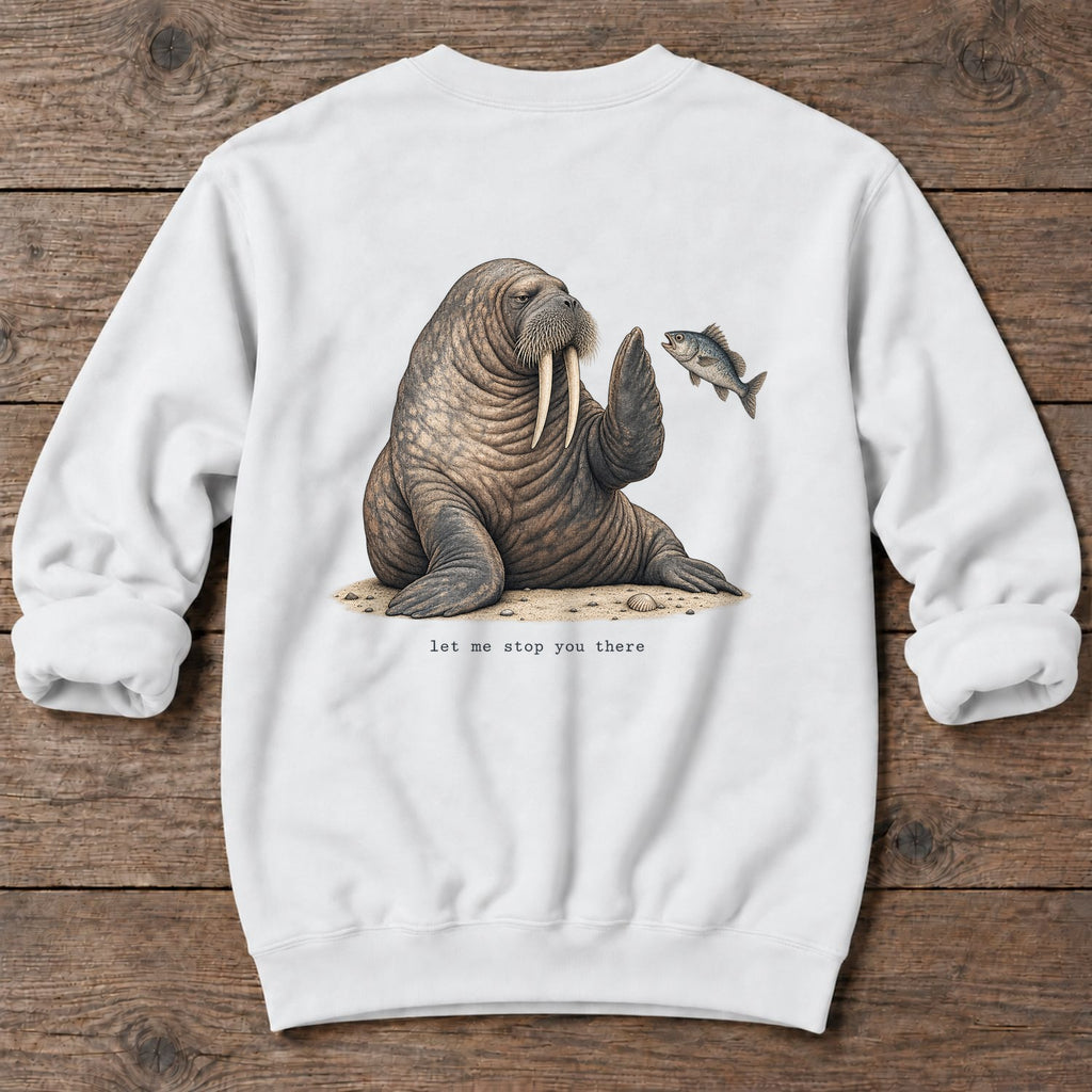Let Me Stop You There Walrus Back Design Midweight Sweatshirt in White, Salty Paws Midweight Sweatshirt, back design flat lay