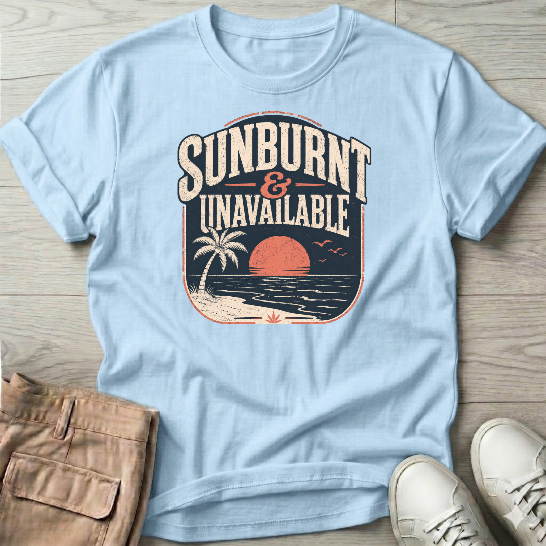 Sunburnt and Unavailable T-Shirt