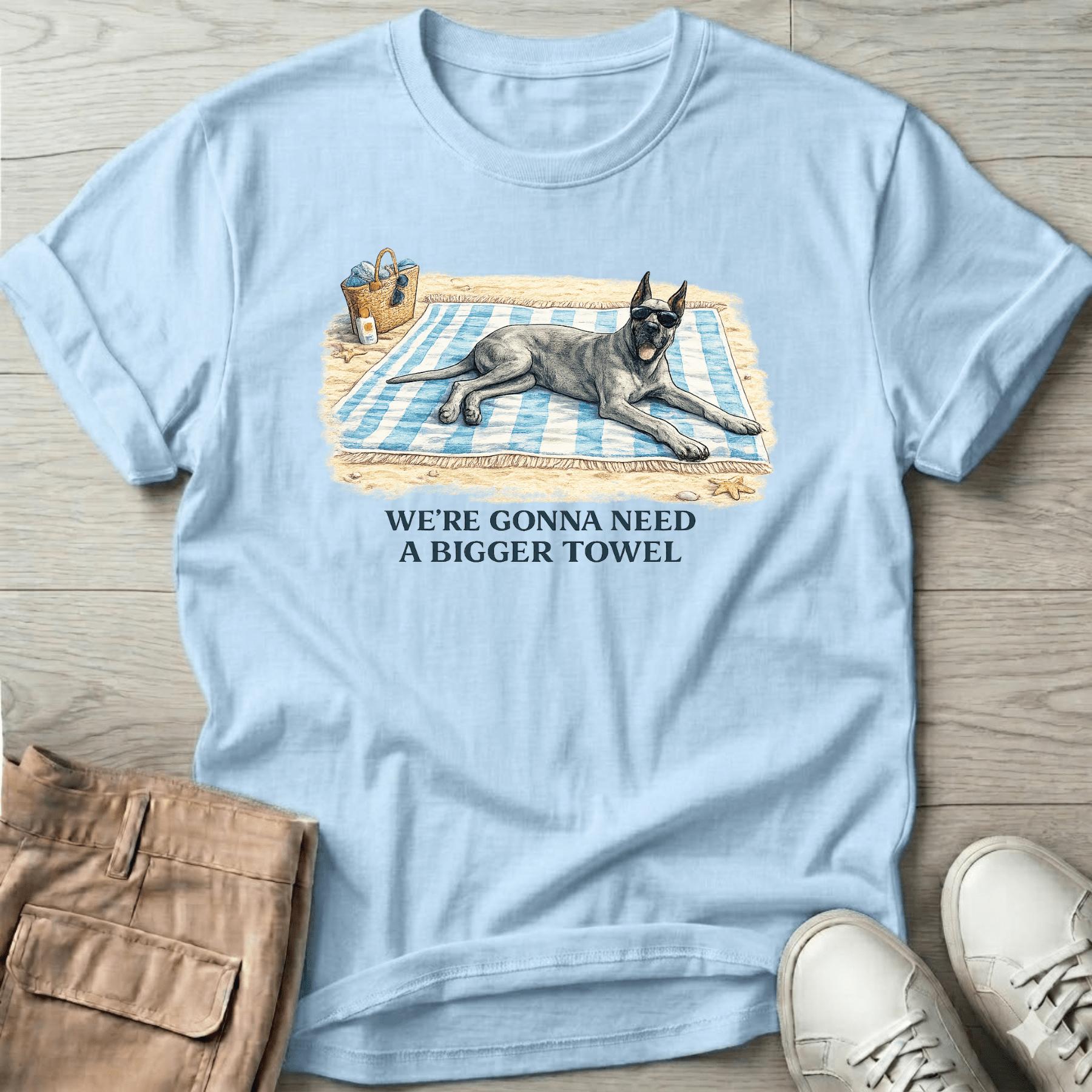 Bigger Towel Great Dane T-Shirt