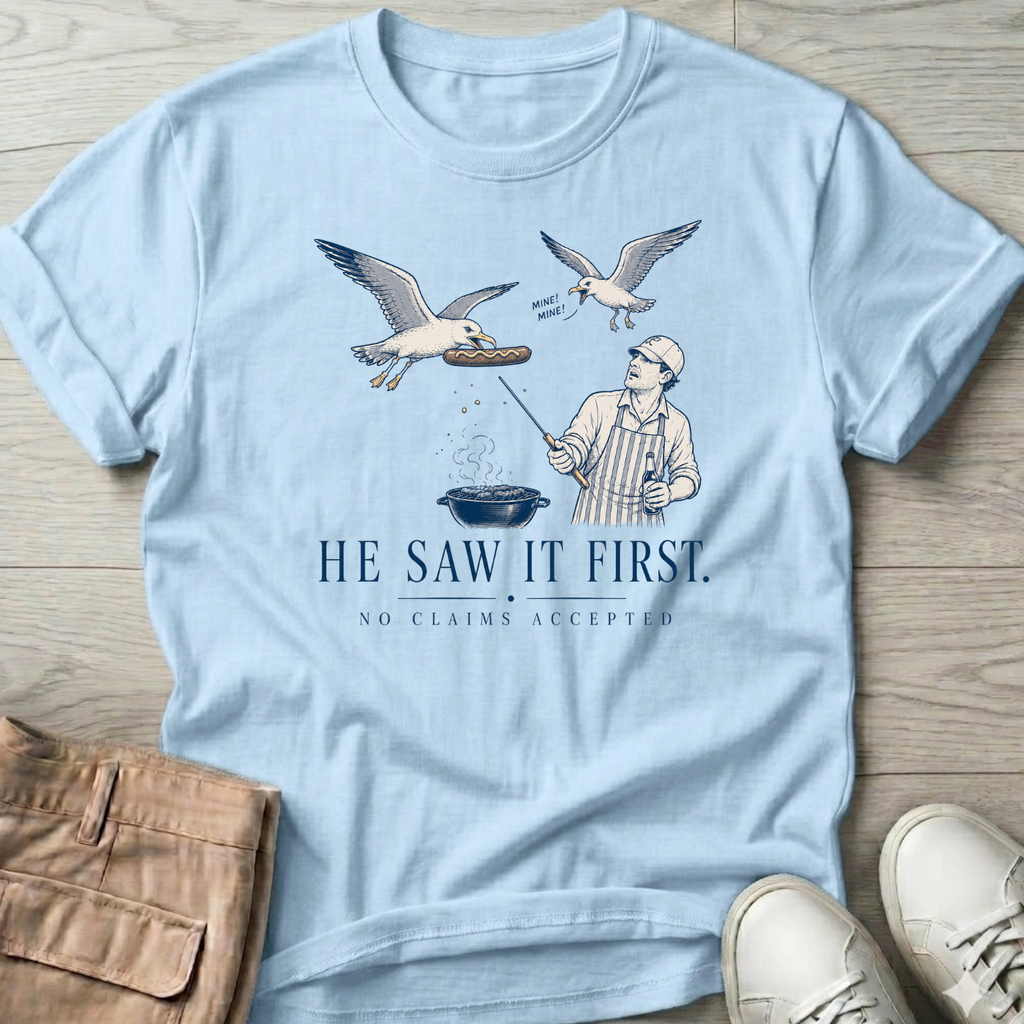 He saw it first T-Shirt