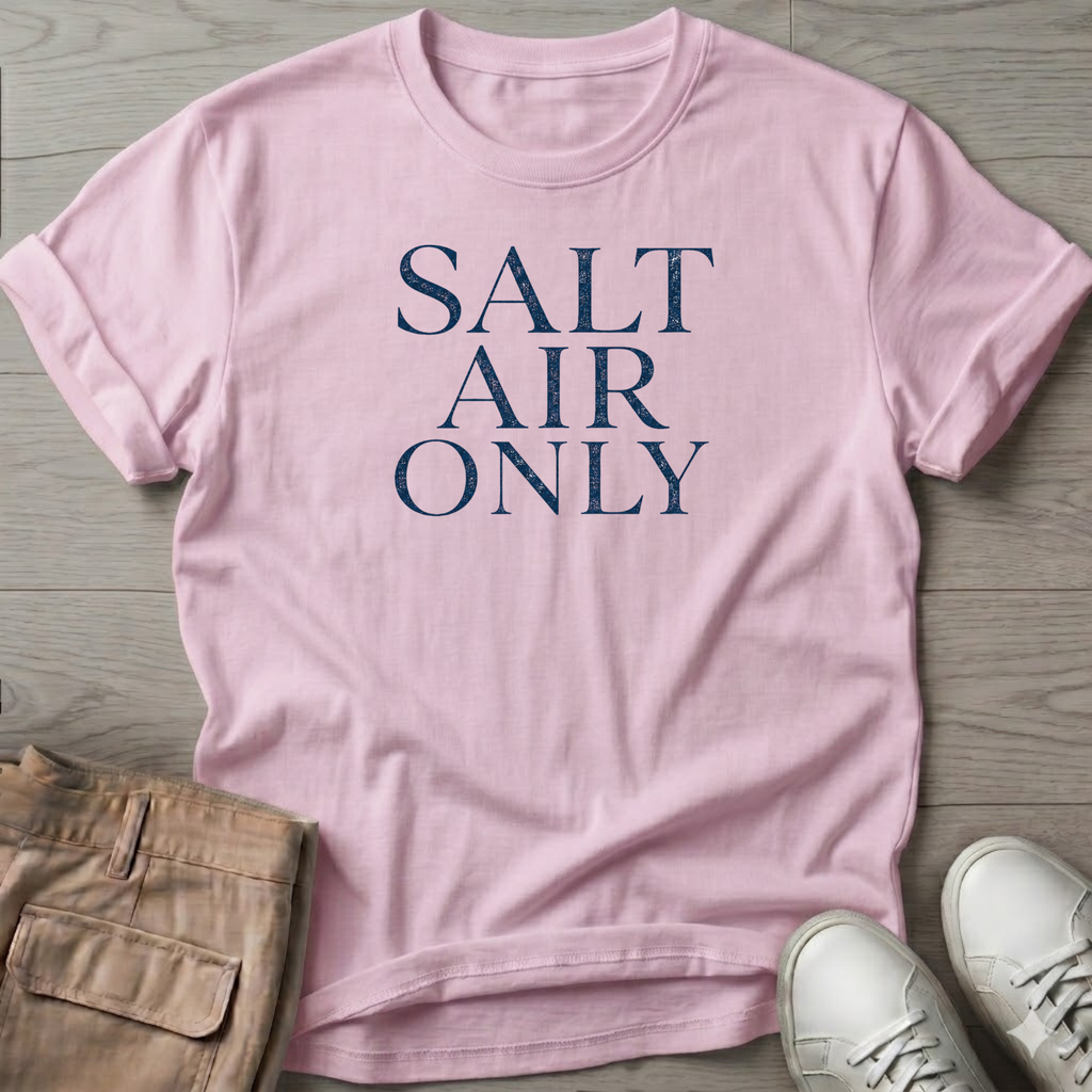 Salt Air Only LG T-Shirt — Art Tee