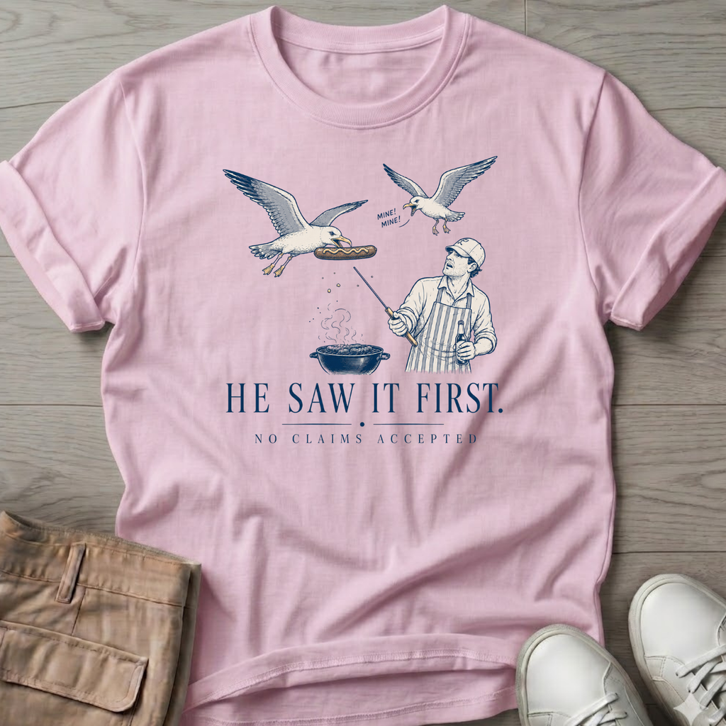He saw it first T-Shirt