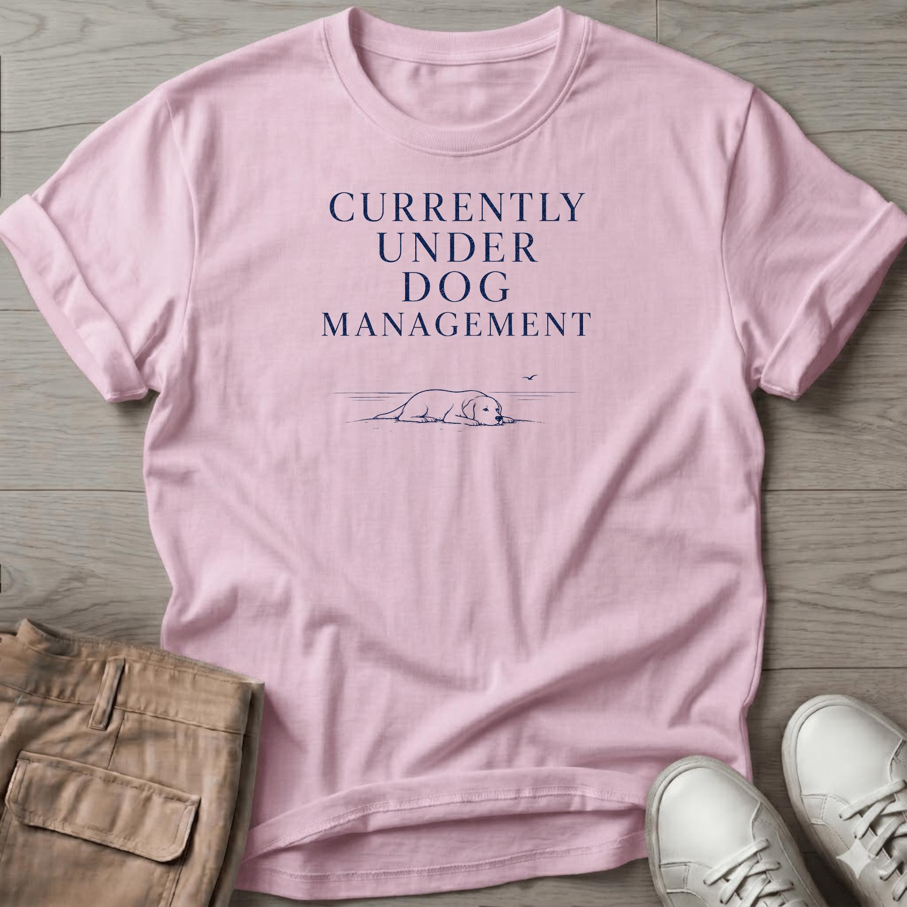 Currently Under Dog Management T-Shirt