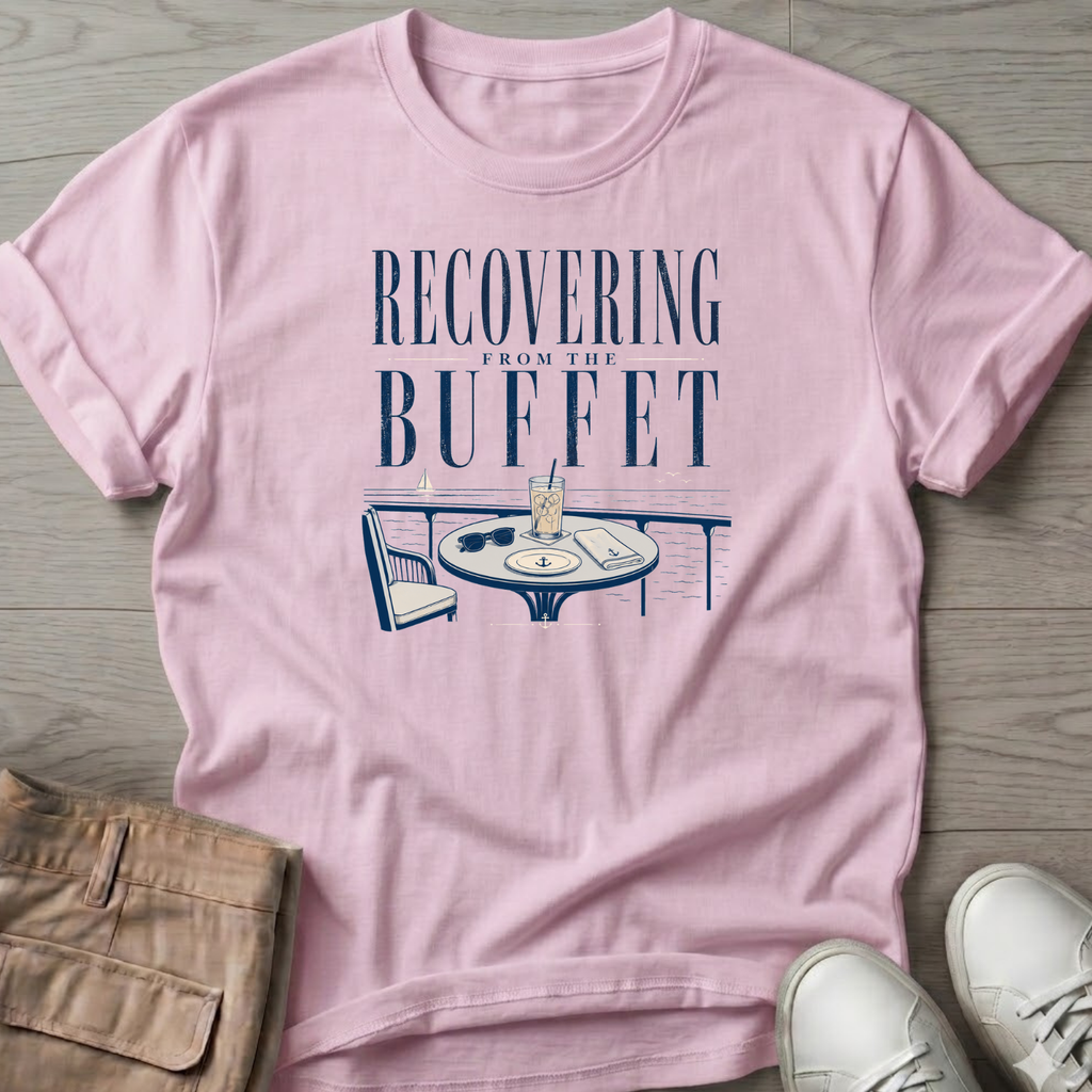 Recovering from Buffet Cruise T-Shirt