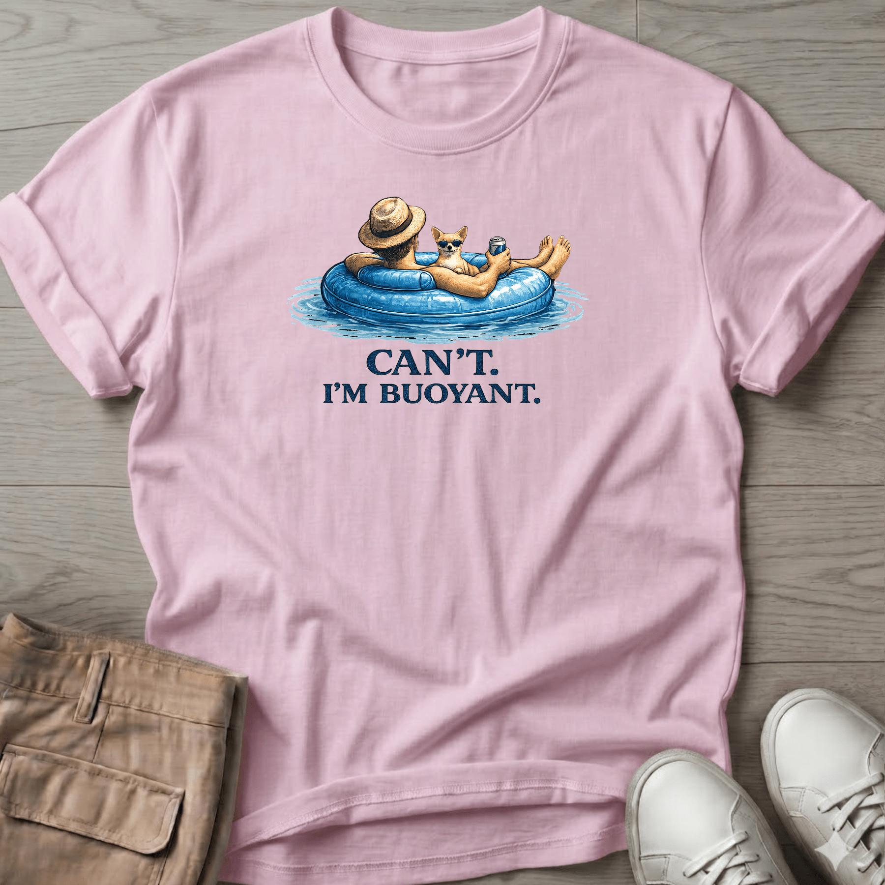 Can't. I'm Buoyant. Chihuahua T-Shirt