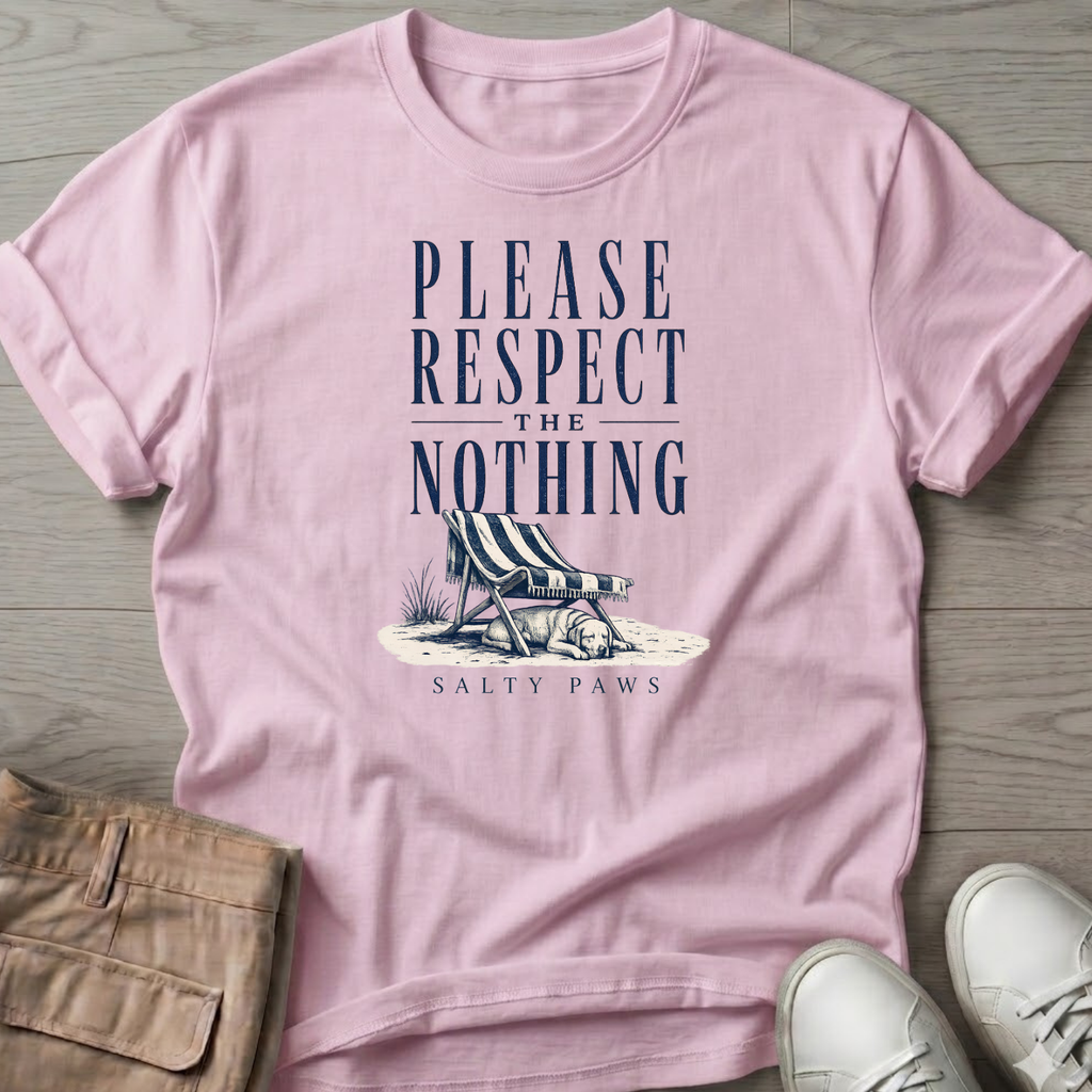 Please Respect Nothing T-Shirt