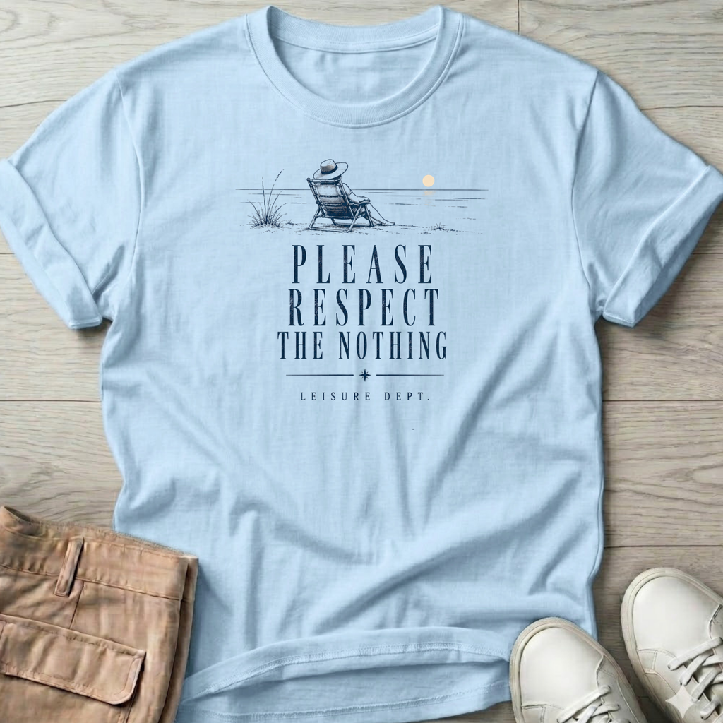 Please Respect the Nothing T-Shirt