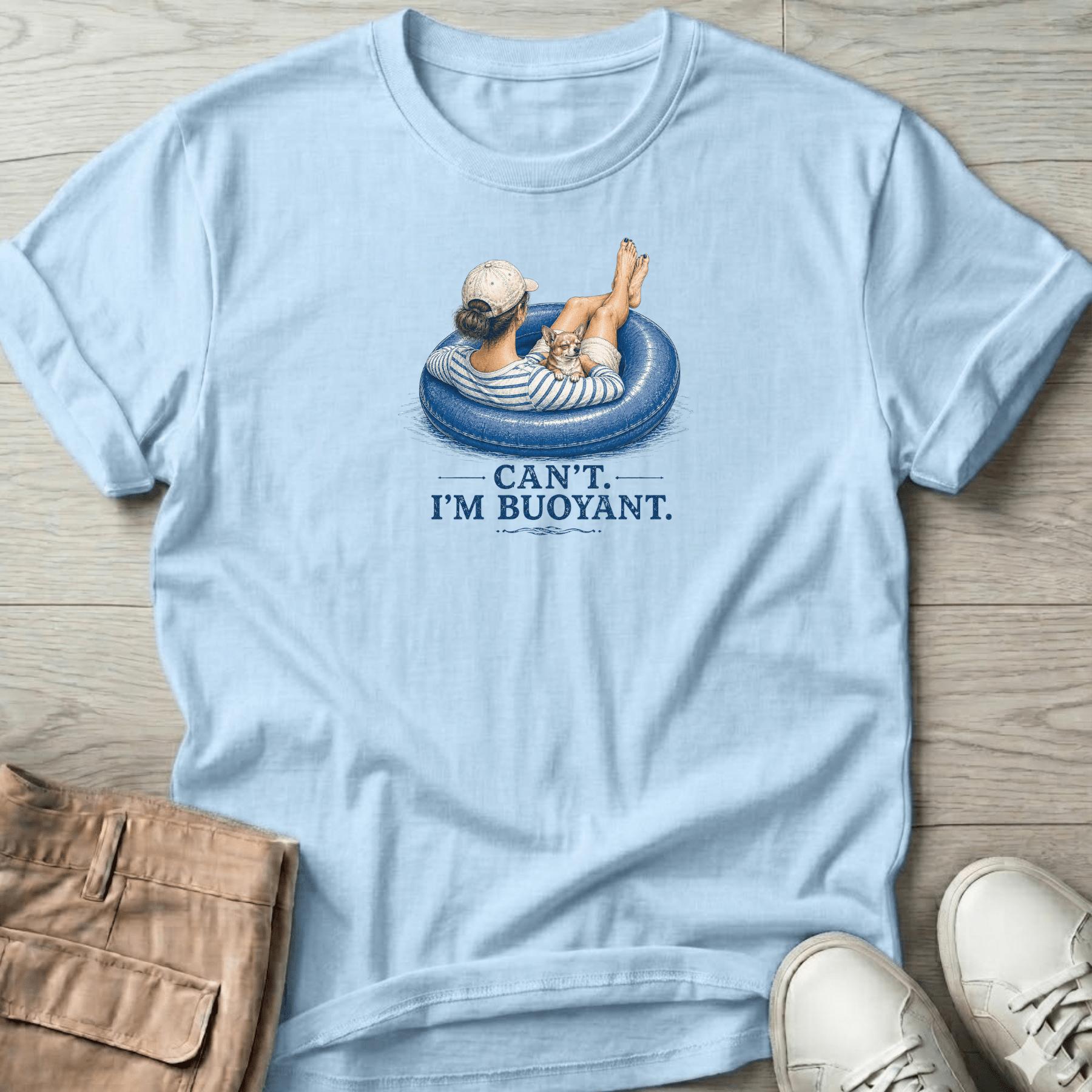 Can't. I'm Bouyant. 2 Chihuahua T-Shirt