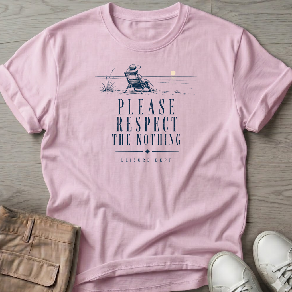 Please Respect the Nothing T-Shirt