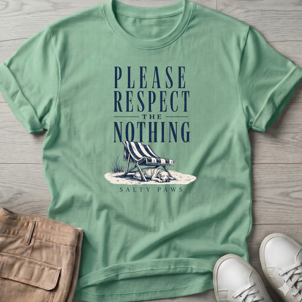 Please Respect Nothing T-Shirt