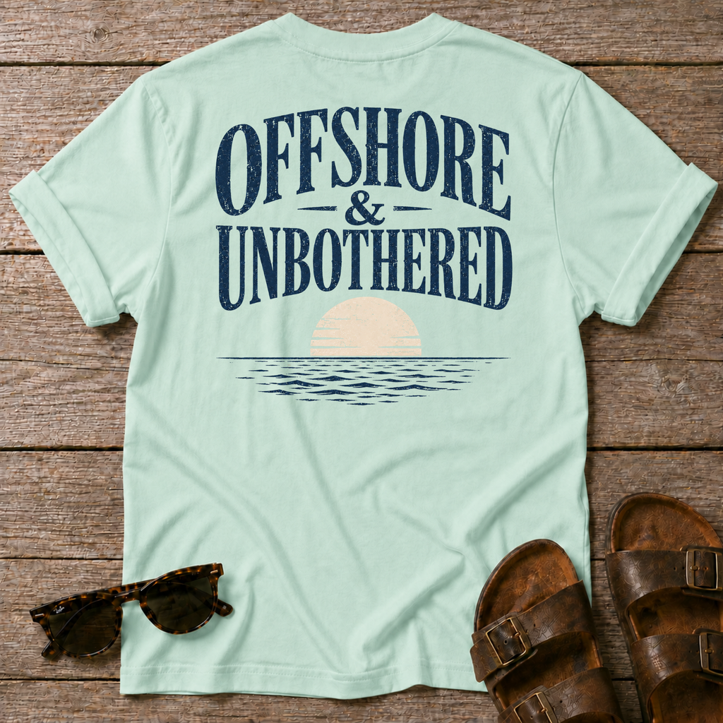 Offshore and Unbothered BACK DESIGN T-Shirt