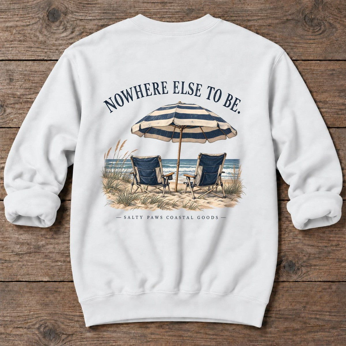 Nowhere Else to Be Beach Chairs Salty Paws Coastal Goods Back Design Midweight Sweatshirt in White, Salty Paws Midweight Sweatshirt, back design flat lay