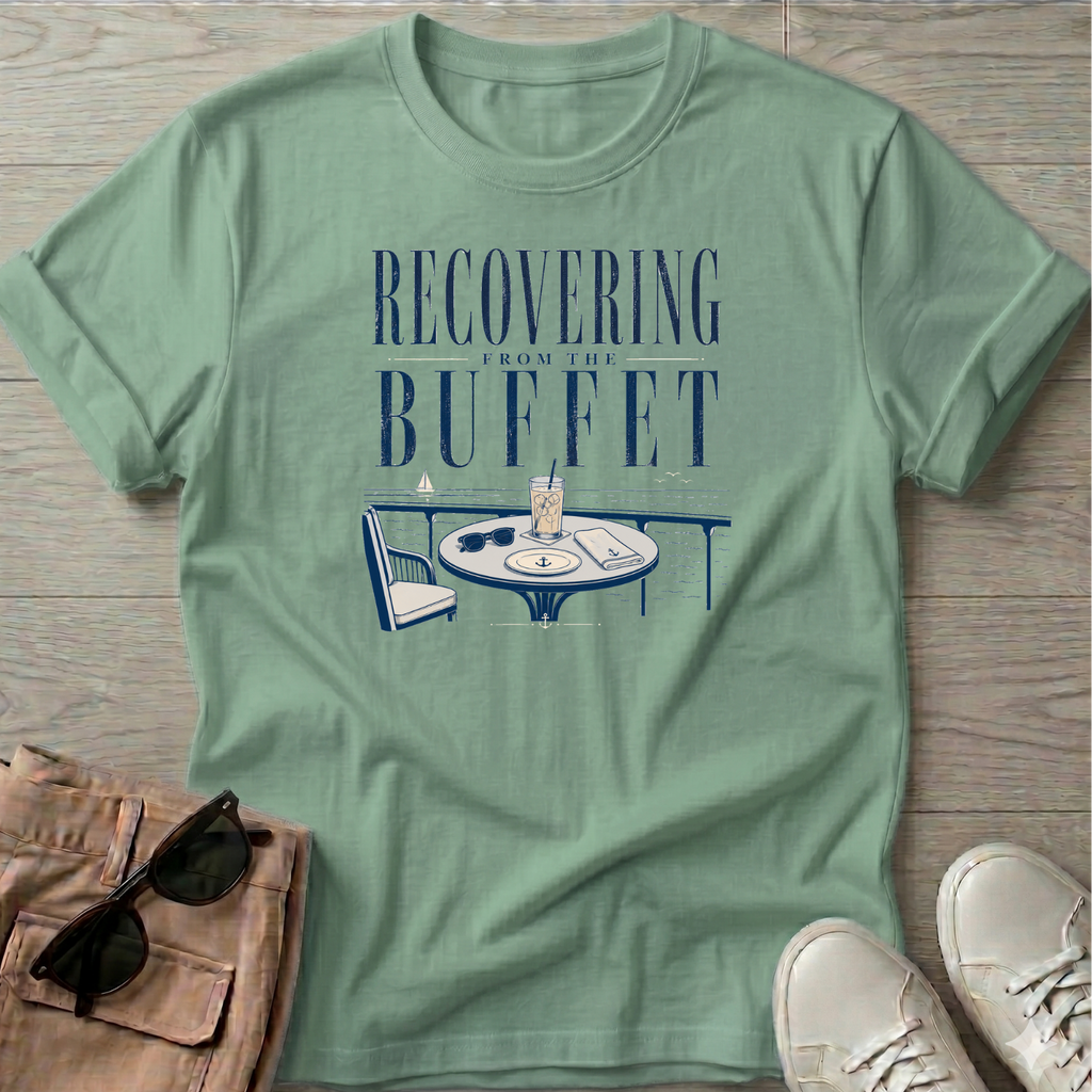 Recovering from Buffet Cruise T-Shirt