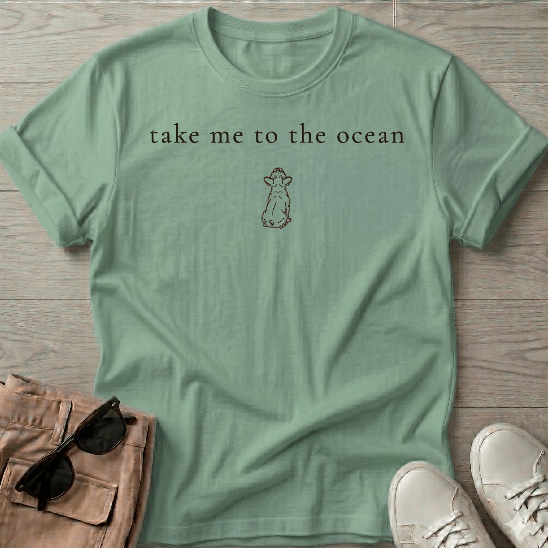 Take me to the Ocean Frenchie Dog T-Shirt