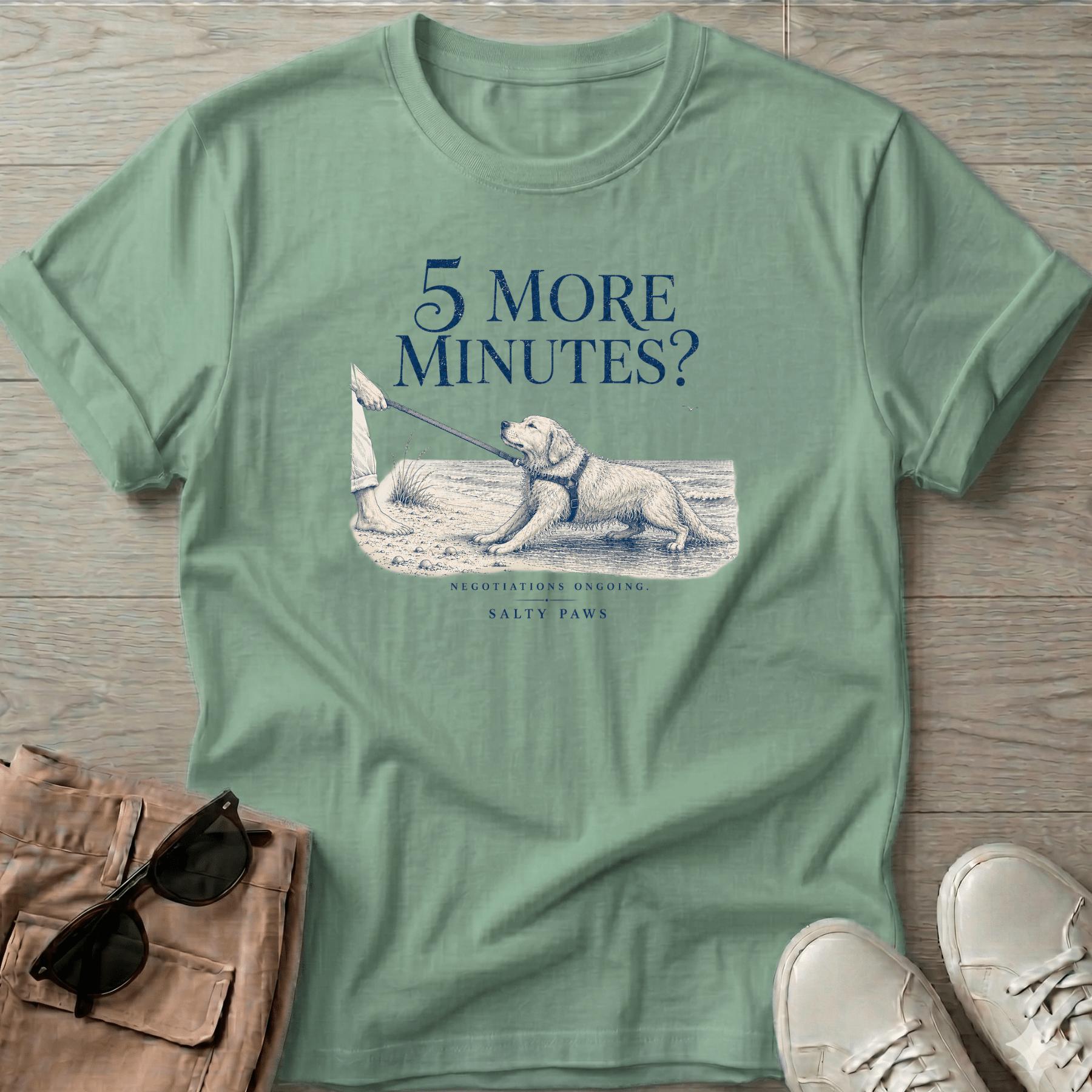 5 More Minutes? Dog T-Shirt