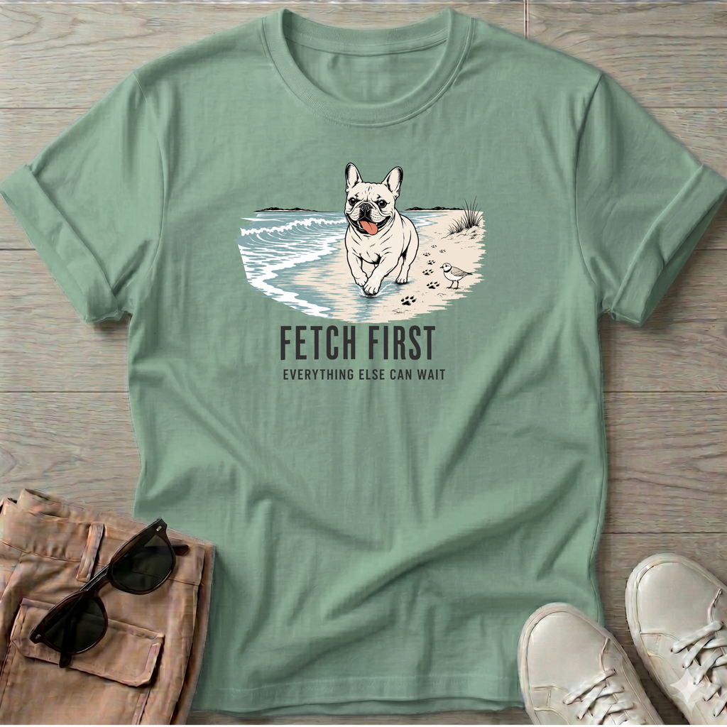 Frenchie Fetch First T-Shirt