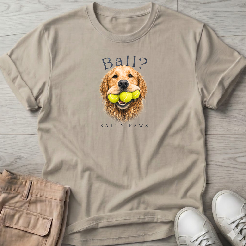 Ball? Golden Retriever T-Shirt