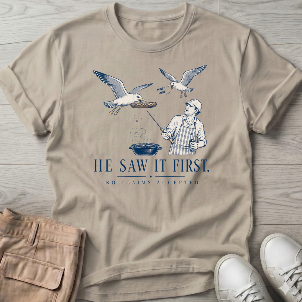 He saw it first T-Shirt