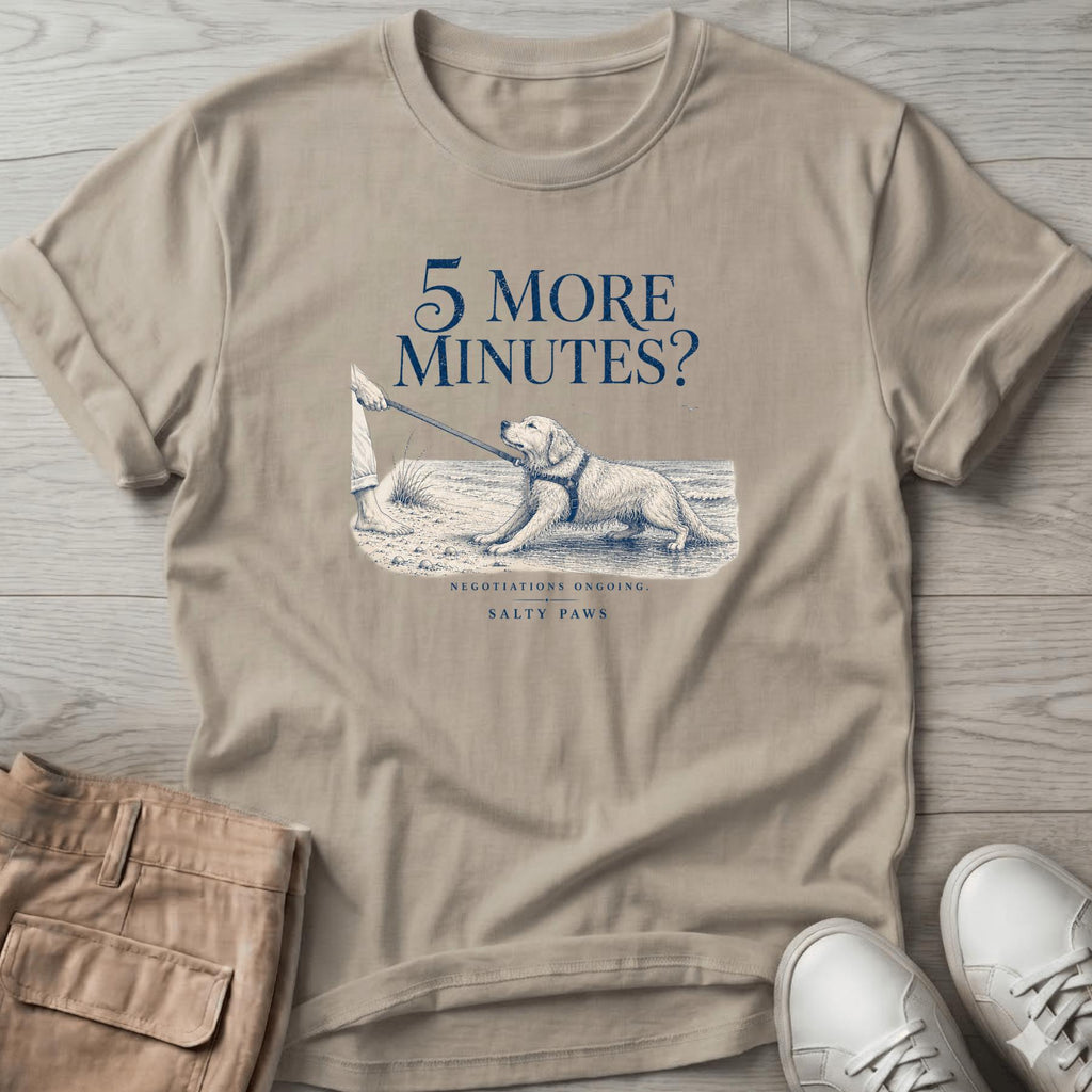 5 More Minutes? Dog T-Shirt