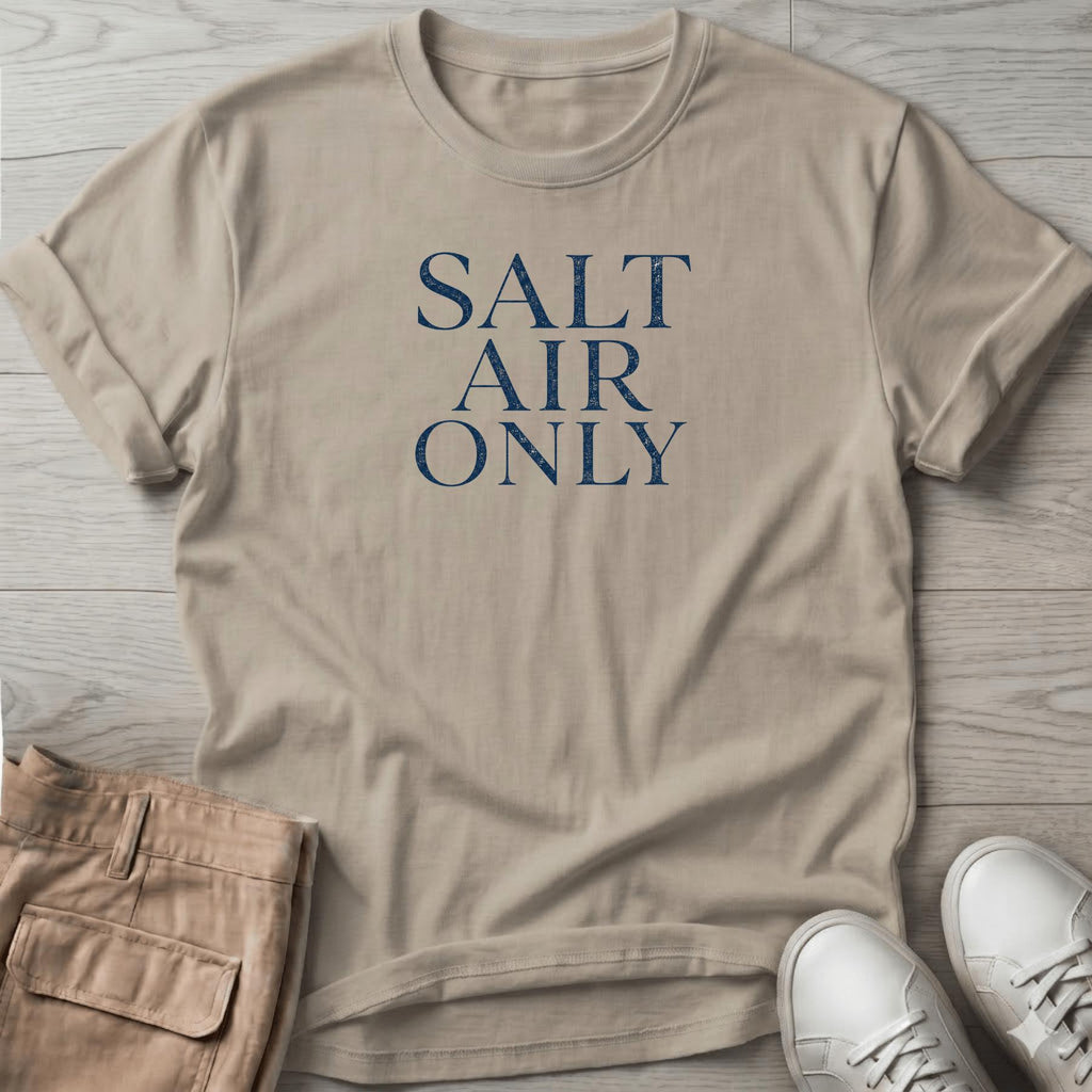 Salt Air Only T-Shirt — Art Tee