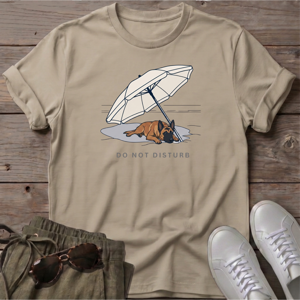 Do Not Disturb Belgian Malinois T-Shirt in Sand