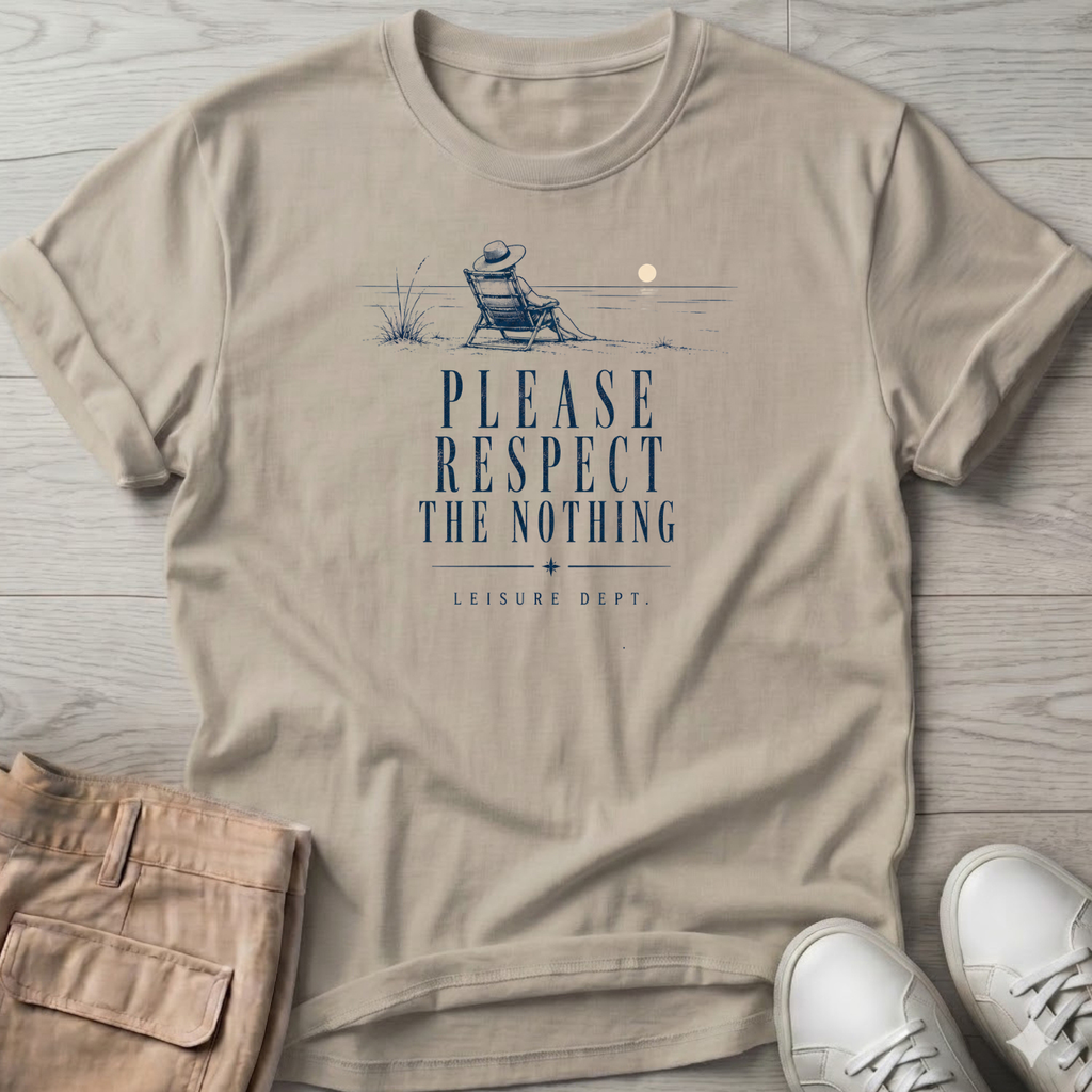 Please Respect the Nothing T-Shirt