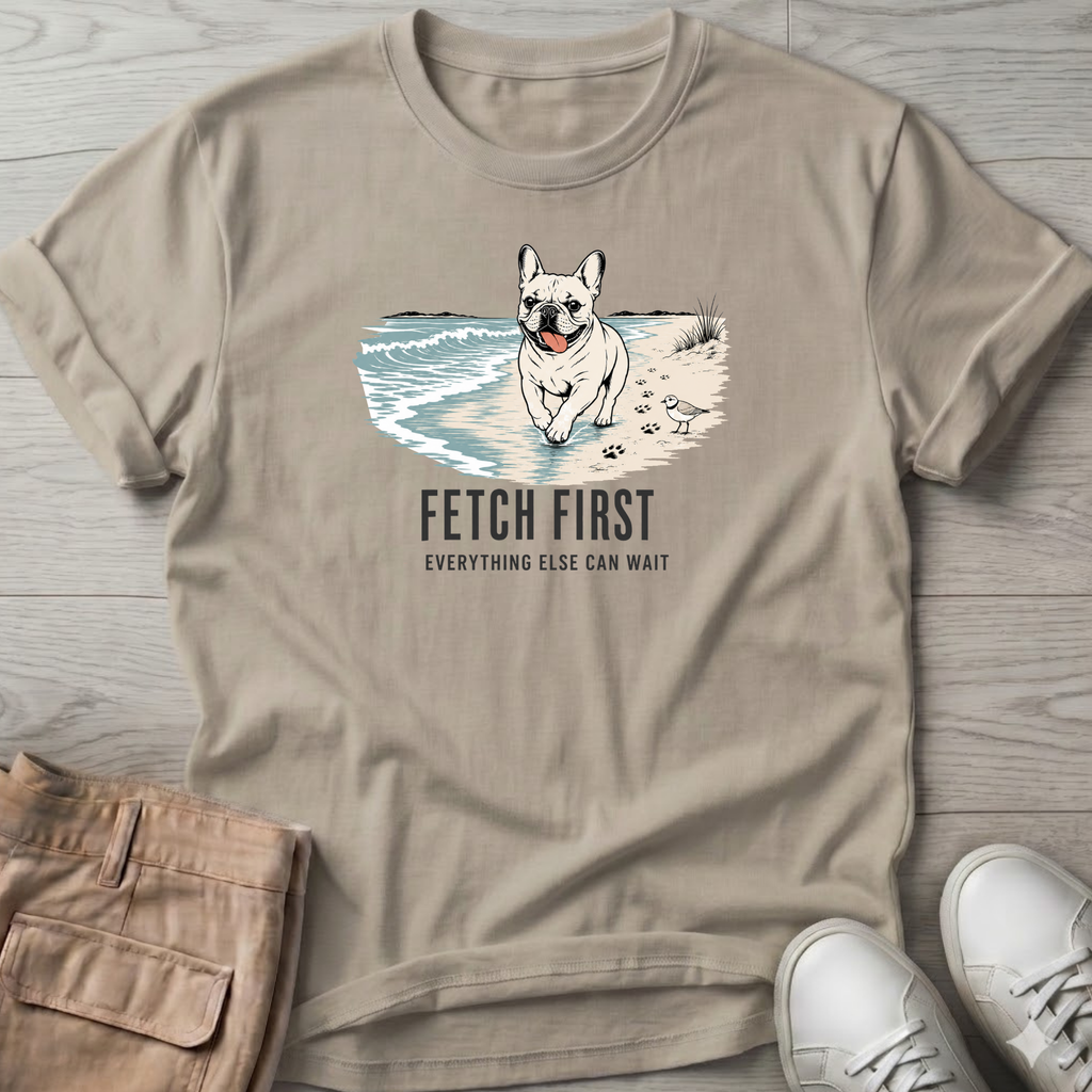 Frenchie Fetch First T-Shirt