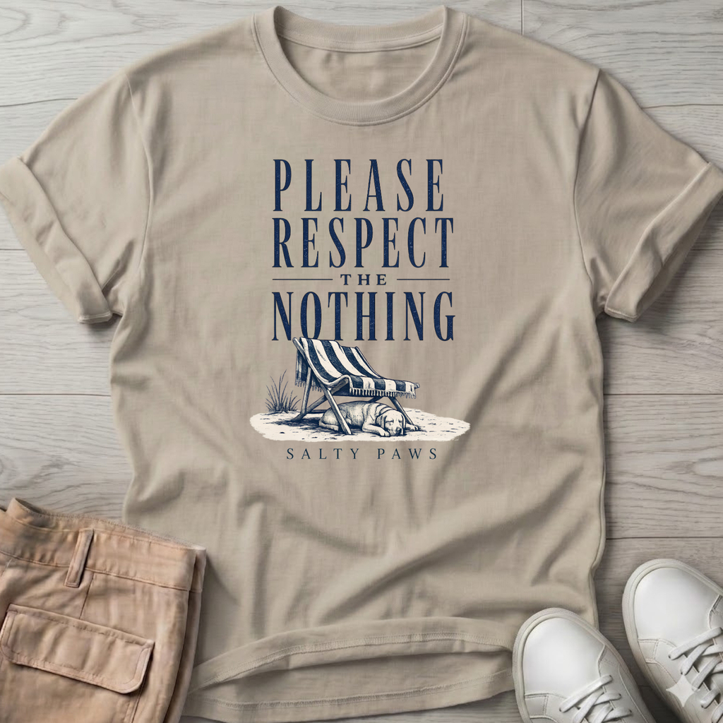 Please Respect Nothing T-Shirt
