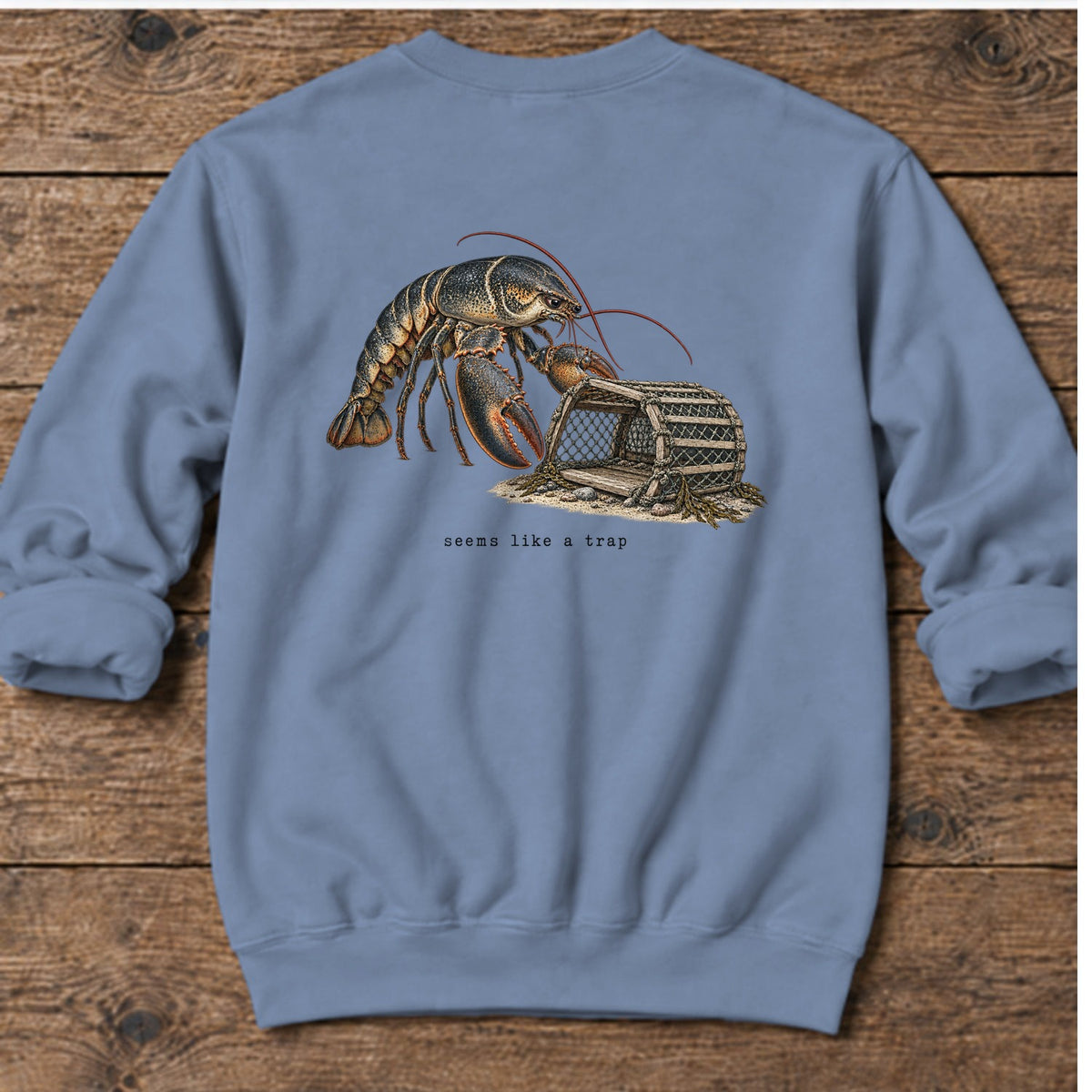 Seems Like a Trap Lobster Back Design Midweight Sweatshirt in Stone Blue, Salty Paws Midweight Sweatshirt, back design flat lay