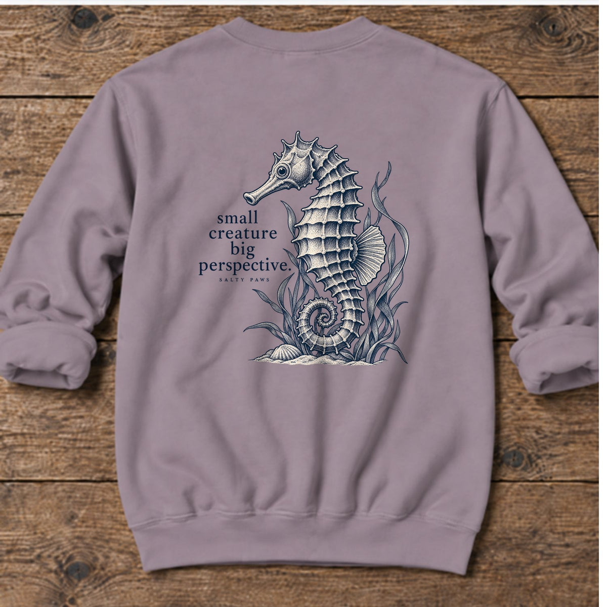Small Creature, Big Perspective Seahorse Back Design Midweight Sweatshirt in Paragon, Salty Paws Midweight Sweatshirt, back design flat lay