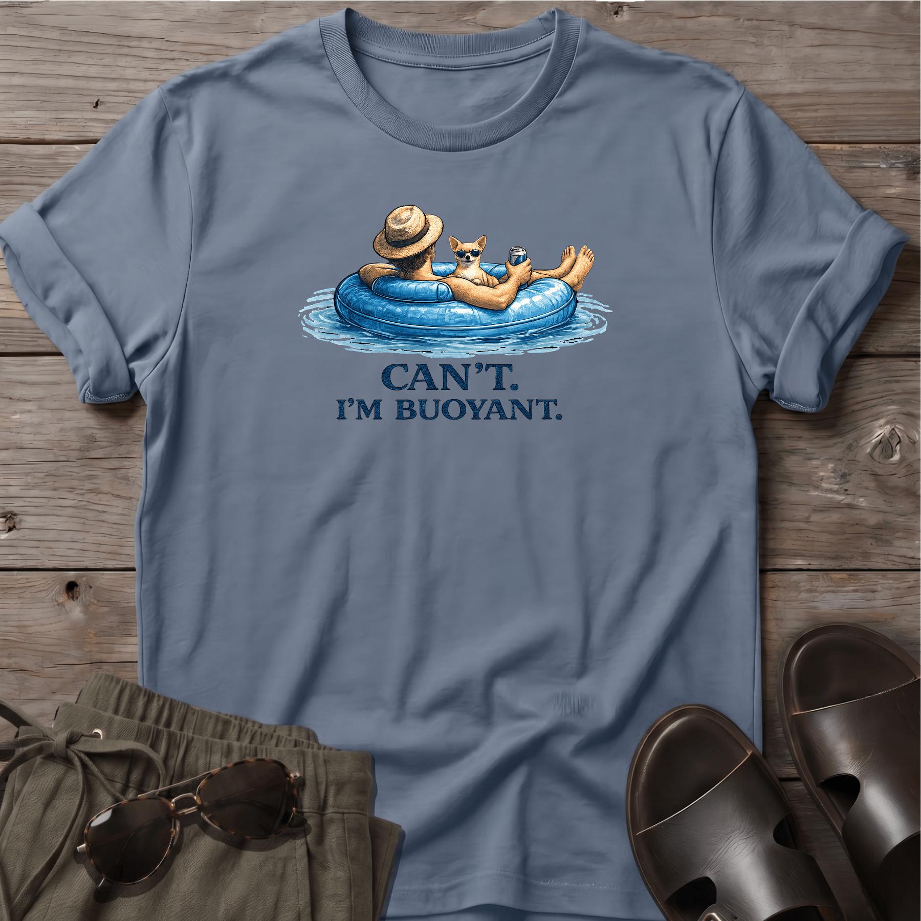 Can't. I'm Buoyant. Chihuahua T-Shirt
