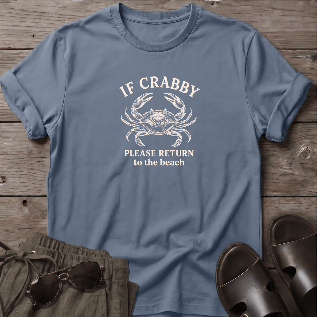 If Crabby Return Beach T-Shirt