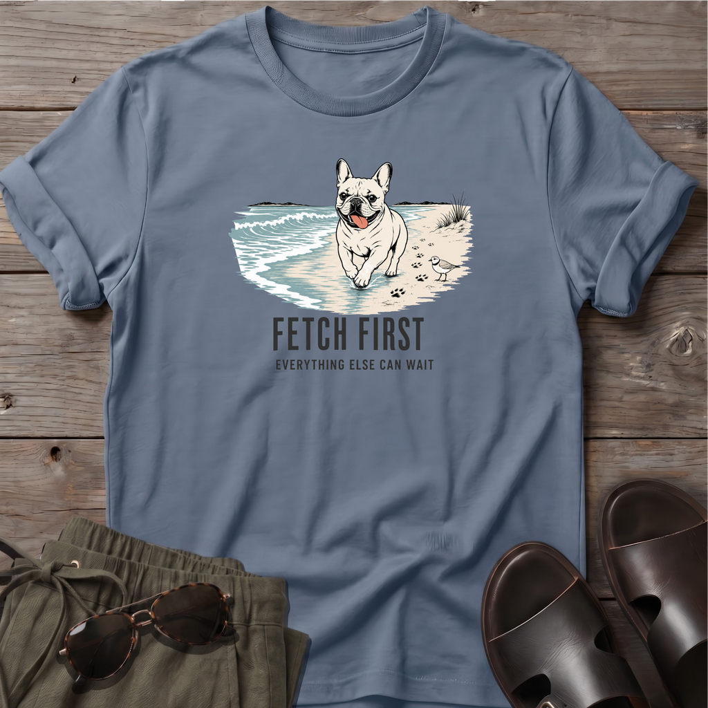 Frenchie Fetch First T-Shirt