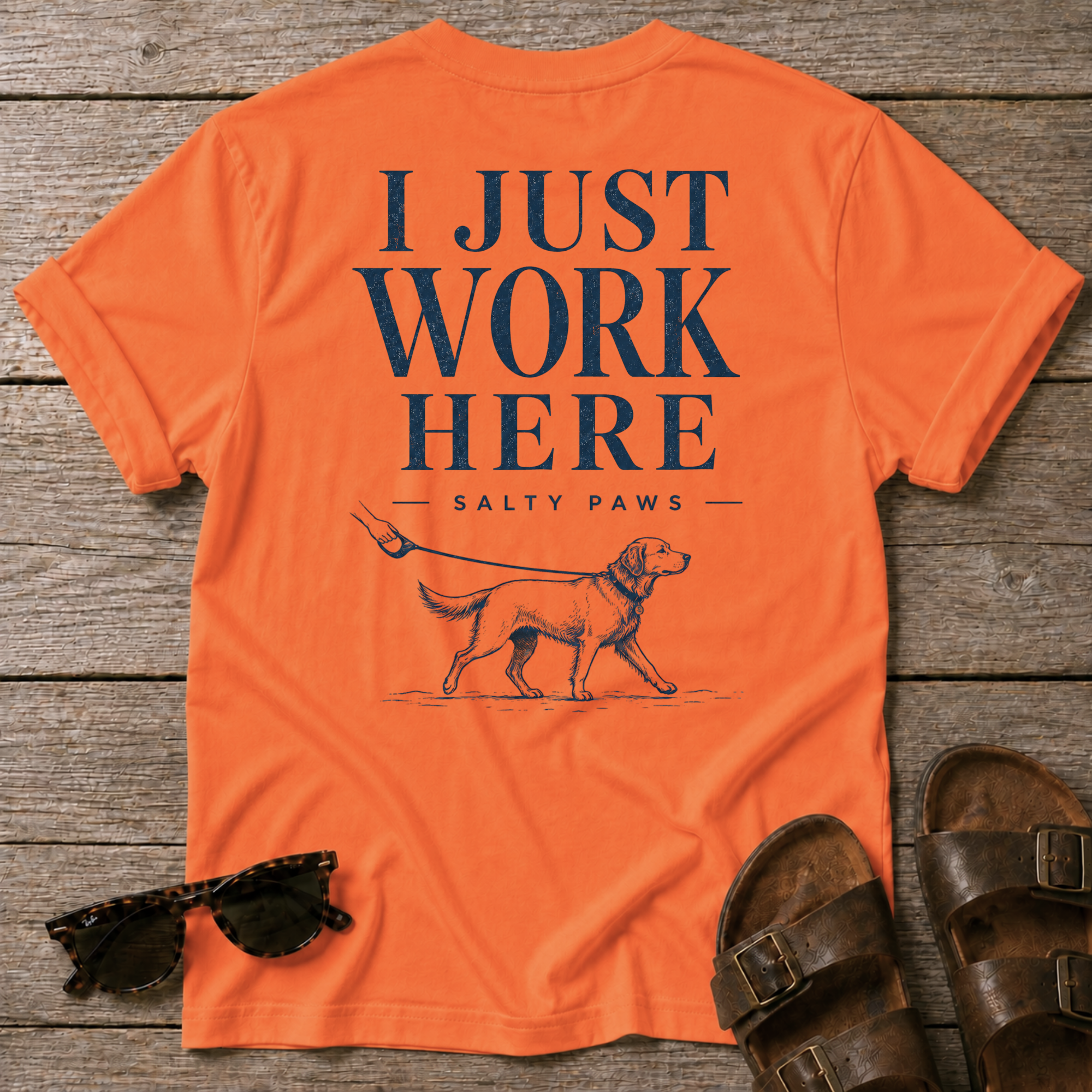 I Just Work Here Dog BACK DESIGN T-Shirt
