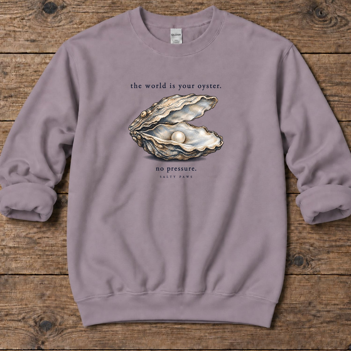 The World Is Your Oyster, No Pressure Midweight Sweatshirt in Paragon, Salty Paws Midweight Sweatshirt, front design flat lay