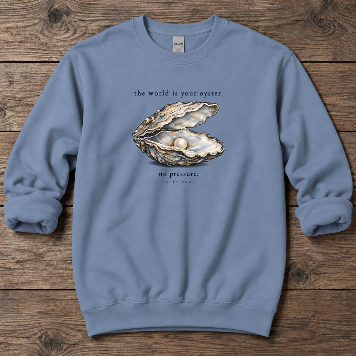 The World Is Your Oyster, No Pressure Midweight Sweatshirt in Stone Blue, Salty Paws Midweight Sweatshirt, front design flat lay