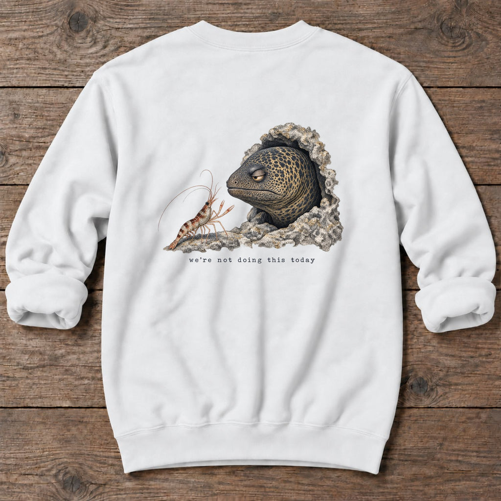 We're Not Doing This Today Moray Eel Back Design Midweight Sweatshirt in White, Salty Paws Midweight Sweatshirt, back design flat lay