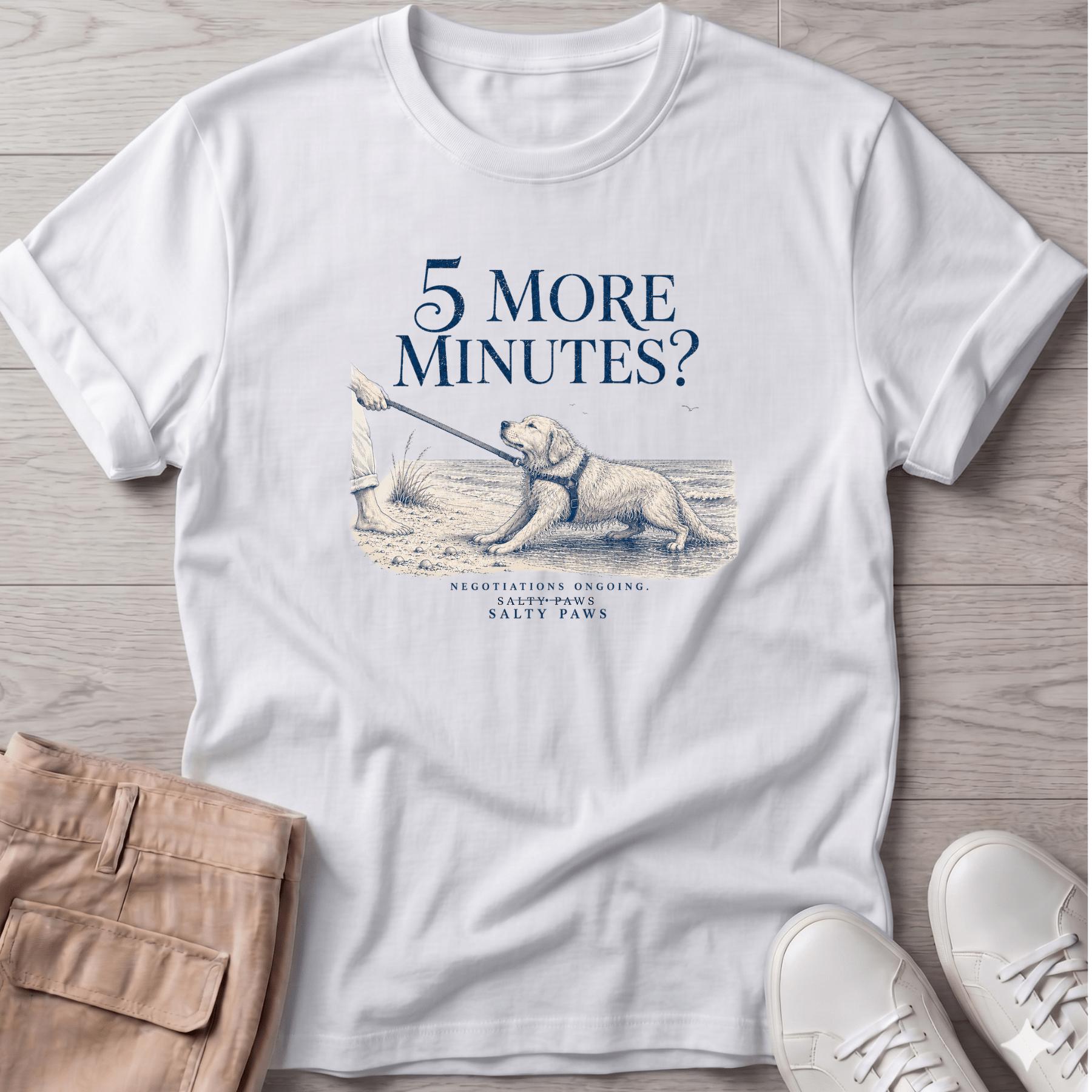 5 More Minutes? Dog T-Shirt
