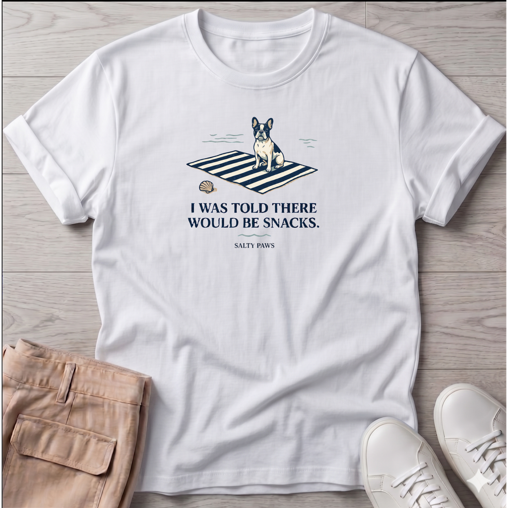 Was Told Snacks Frenchie Dog T-Shirt