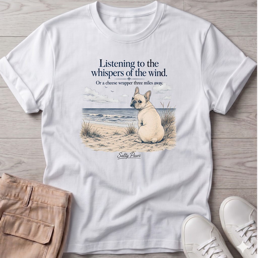 Listening Frenchie (cheese wrapper) T-Shirt
