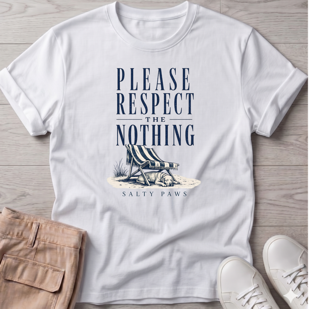 Please Respect Nothing T-Shirt