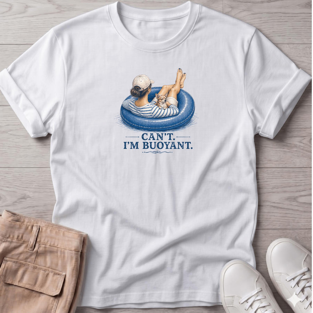 Can't. I'm Bouyant. 2 Chihuahua T-Shirt