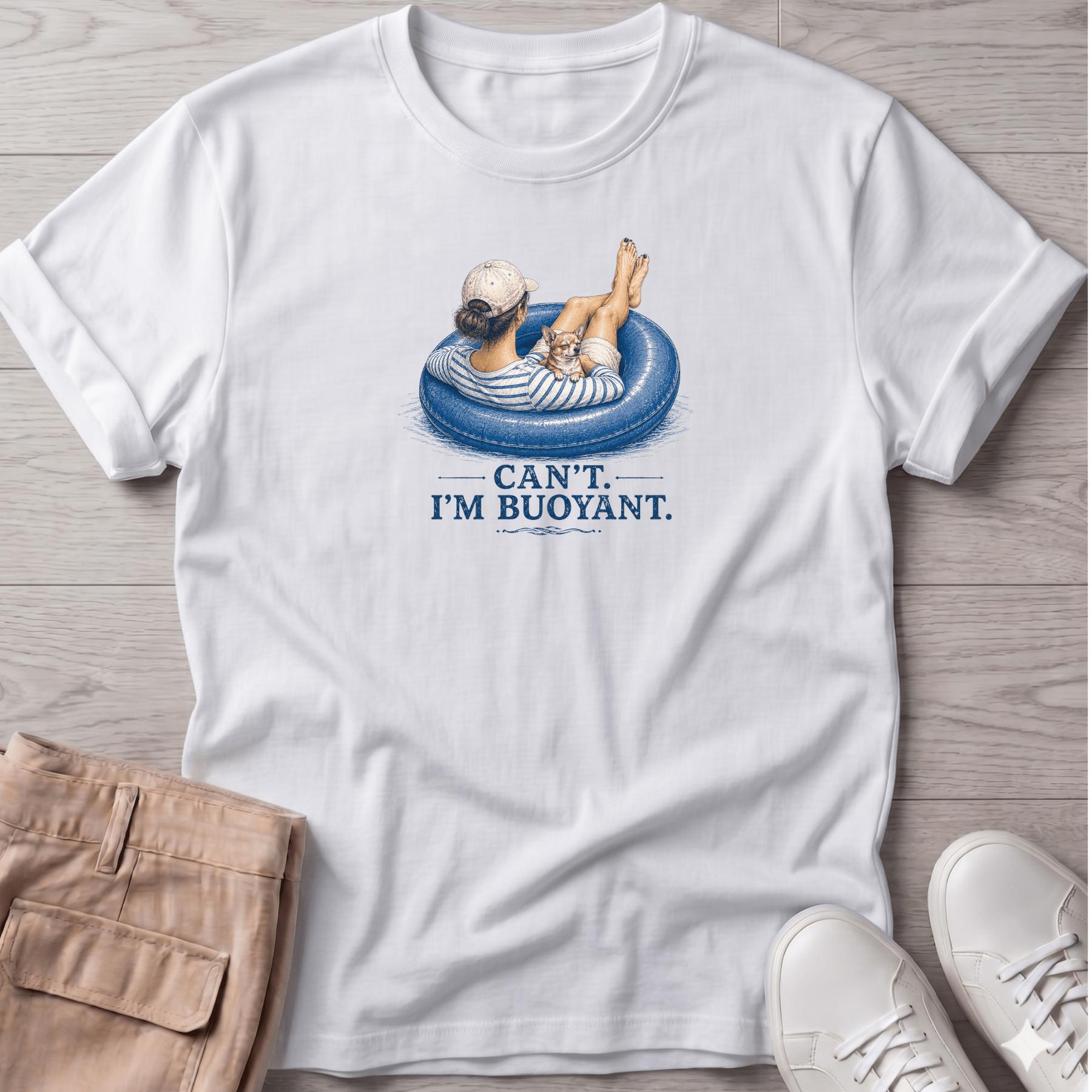 Can't. I'm Bouyant. 2 Chihuahua T-Shirt