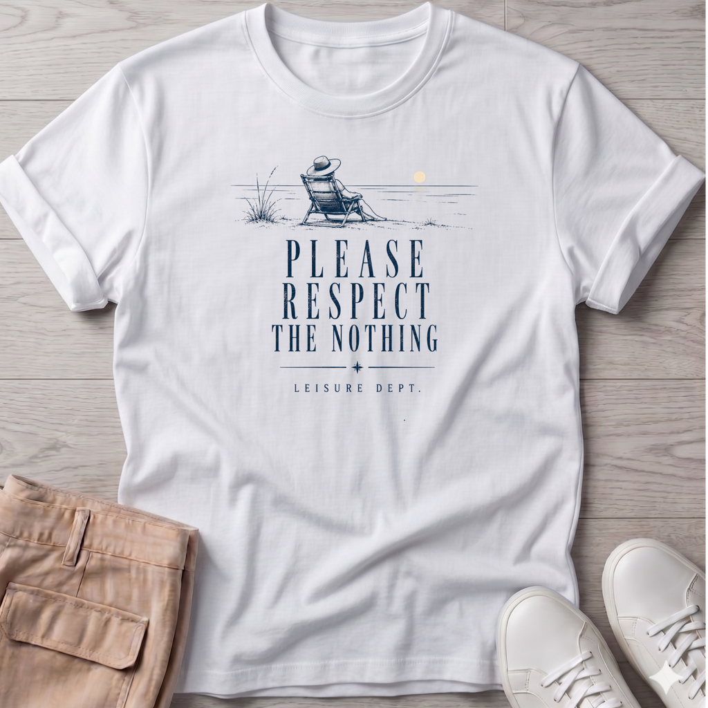 Please Respect the Nothing T-Shirt