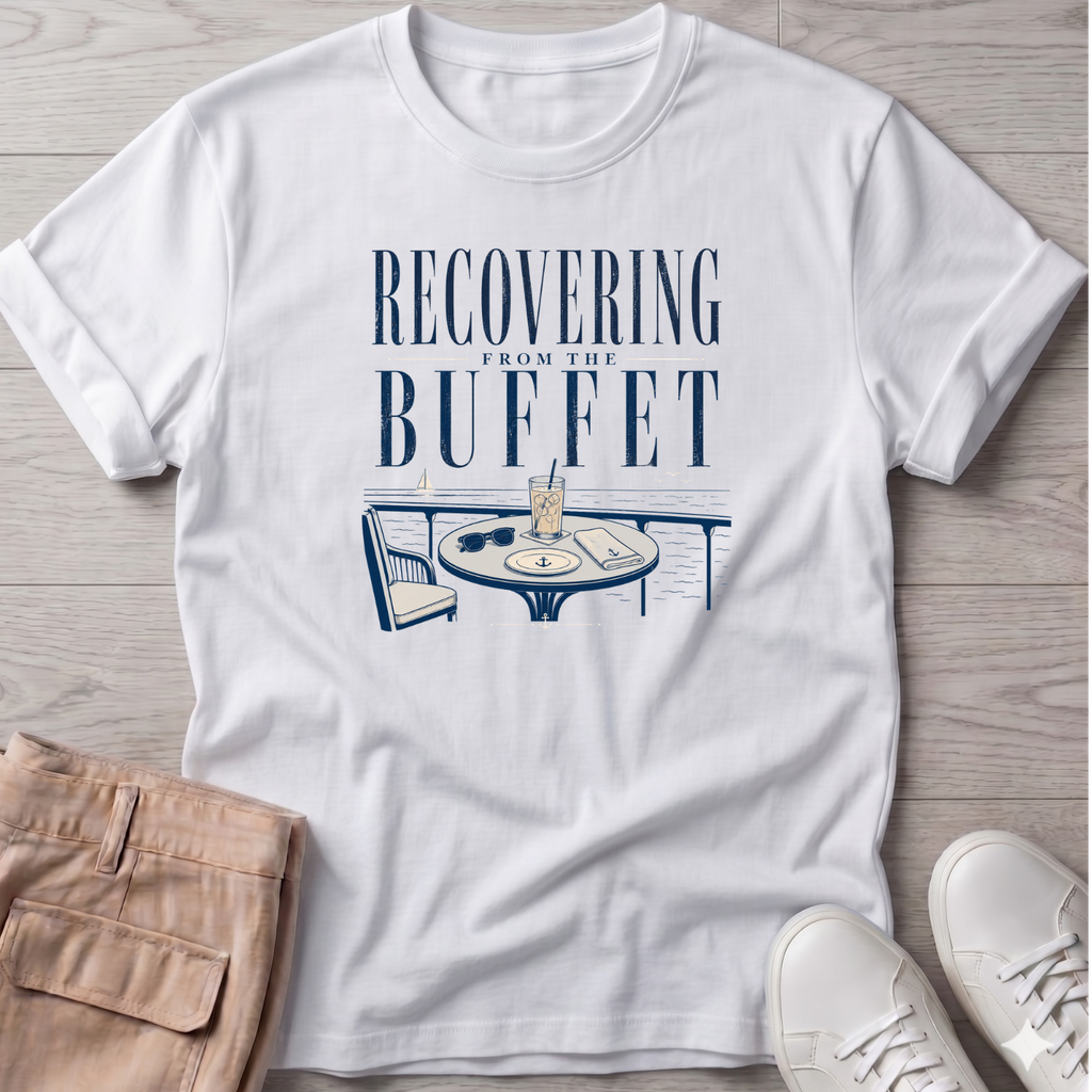 Recovering from Buffet Cruise T-Shirt