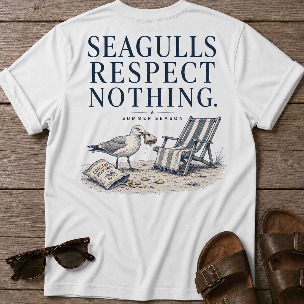 Seagulls respect nothing Back T-Shirt