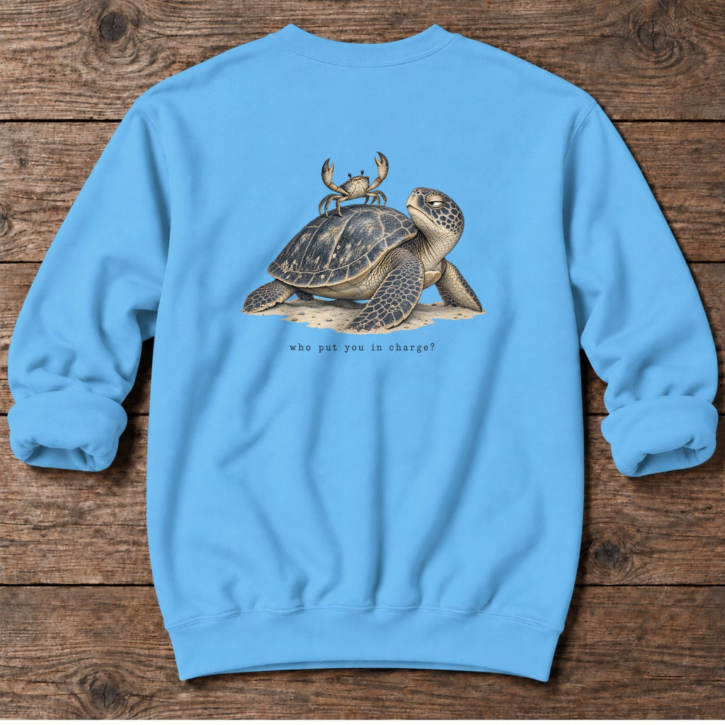 Who Put You in Charge? Sea Turtle Back Design Midweight Sweatshirt in Sky, Salty Paws Midweight Sweatshirt, back design flat lay