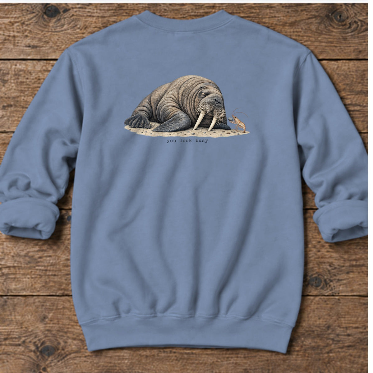 You Look Busy Walrus Back Design Midweight Sweatshirt in Stone Blue, Salty Paws Midweight Sweatshirt, back design flat lay