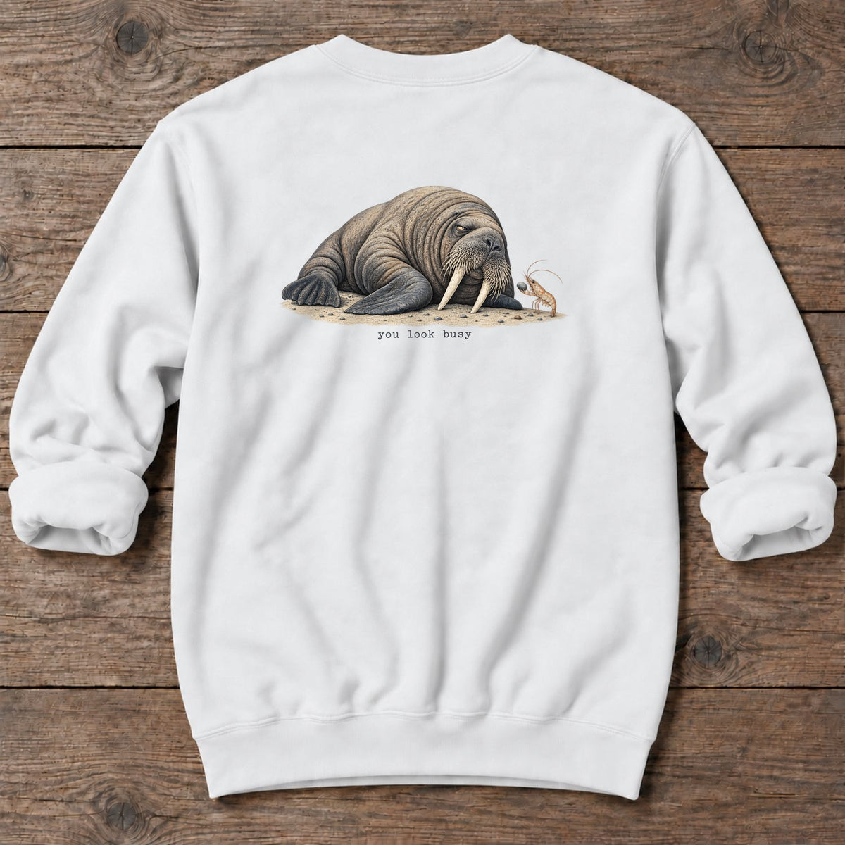 You Look Busy Walrus Back Design Midweight Sweatshirt in White, Salty Paws Midweight Sweatshirt, back design flat lay