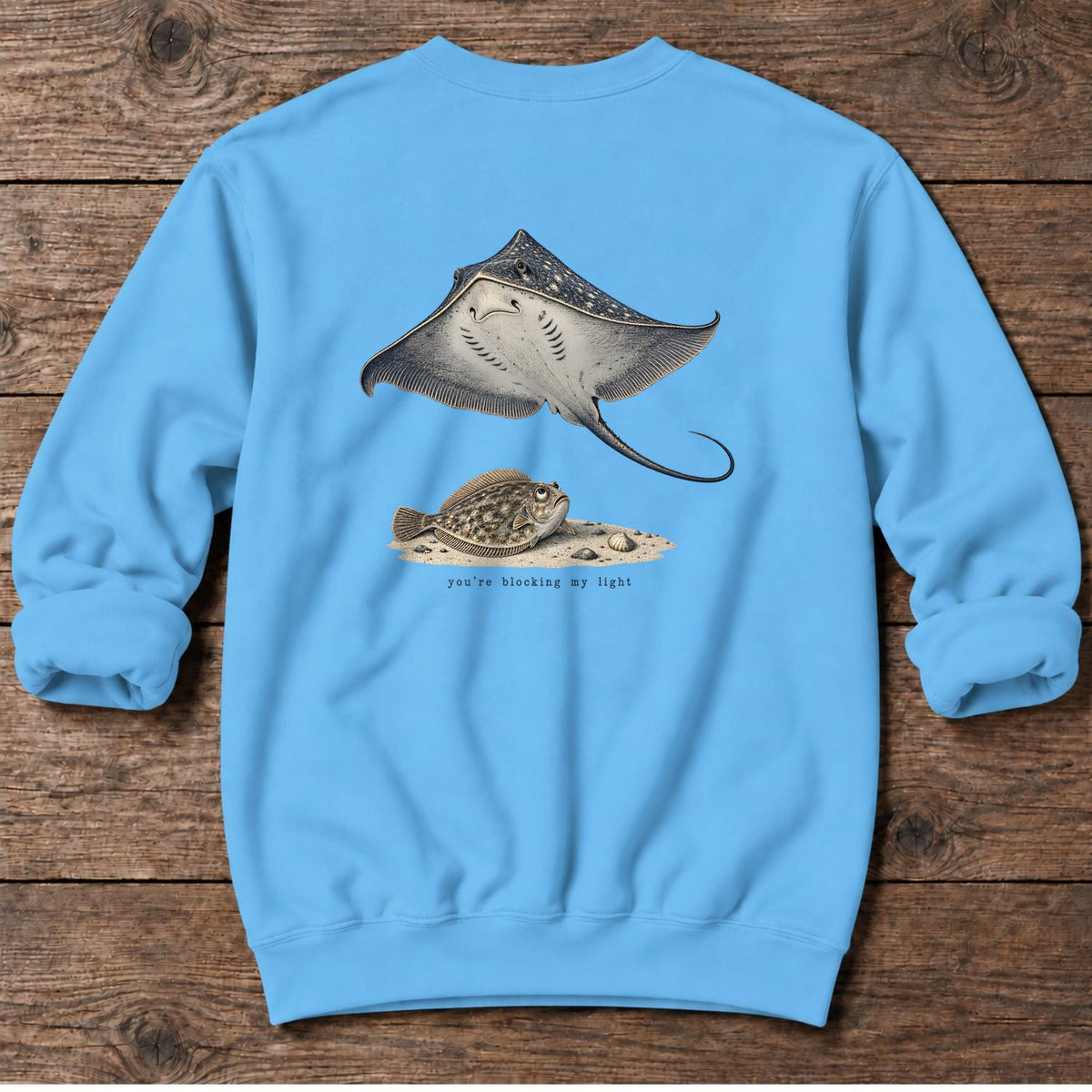 You're Blocking My Light Flounder Back Design Midweight Sweatshirt in Sky, Salty Paws Midweight Sweatshirt, back design flat lay